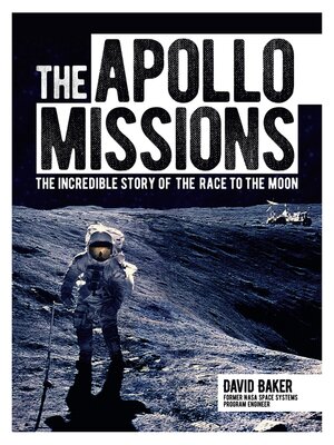 cover image of The Apollo Missions: the Incredible Story of the Race to the Moon